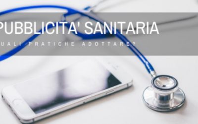 Pubblicità sanitaria: quali pratiche adottare?