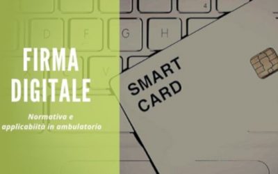 Normativa firma digitale e applicabilità in ambulatorio