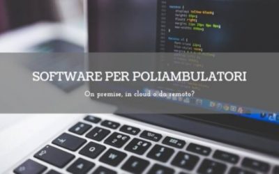 Software per poliambulatori: on premise, cloud o da remoto?