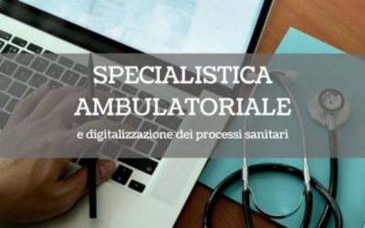 Specialistica ambulatoriale e digitalizzazione dei processi
