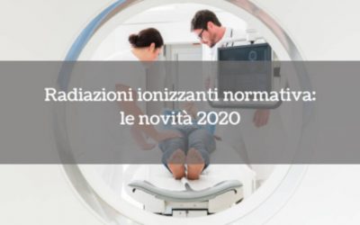 Radiazioni ionizzanti normativa: le novità 2020