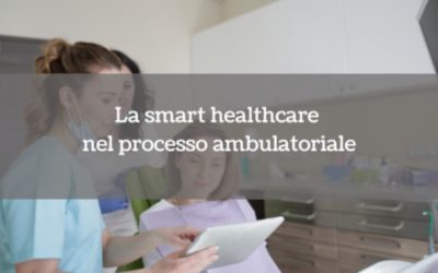 La smart healthcare nel processo ambulatoriale