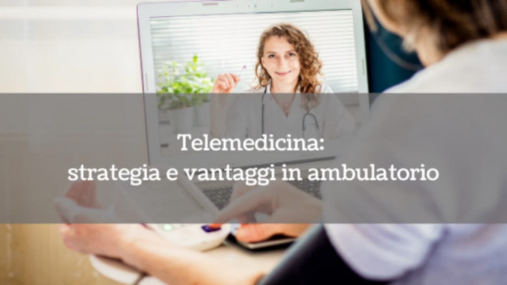 Telemedicina_strategia_vantaggi_ambulatorio