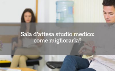 Sala d’attesa studio medico: come migliorarla?