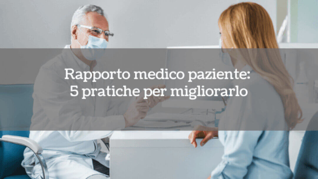 Rapporto medico paziente: 5 pratiche per migliorarlo Rapporto_medico_paziente