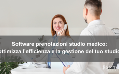 Software Prenotazioni Studio Medico: ottimizza l’efficienza e la gestione del tuo studio medico