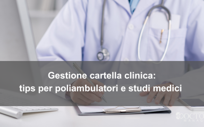 Gestione cartella clinica: tips per poliambulatori e studi medici