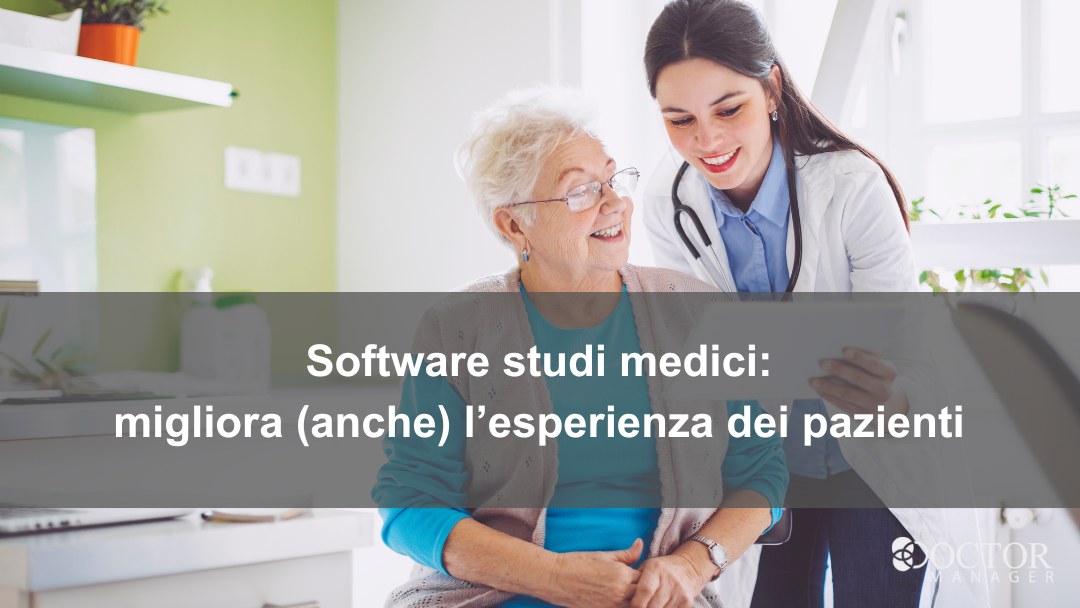Software studi medici: migliora (anche) l’esperienza dei pazienti