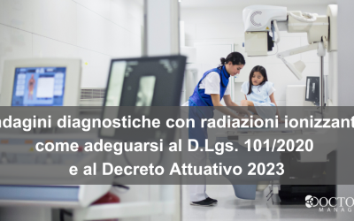 Indagini diagnostiche con radiazioni ionizzanti: come adeguarsi al D.Lgs. 101/2020 e al Decreto Attuativo 2023