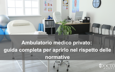 Ambulatorio medico privato: guida completa per aprirlo